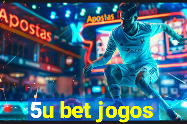 5u bet jogos