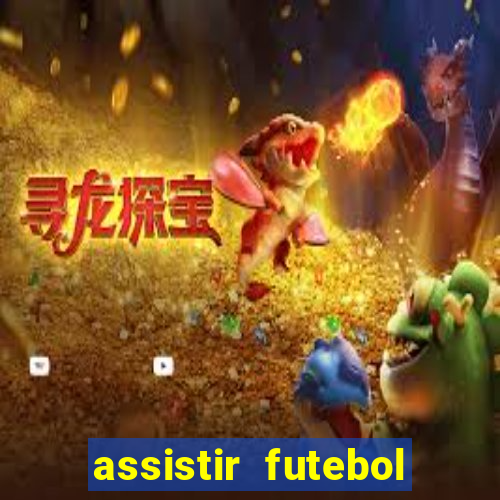 assistir futebol sem travar