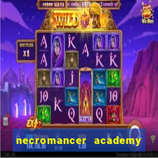 necromancer academy and the genius summoner 50