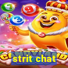 strit chat