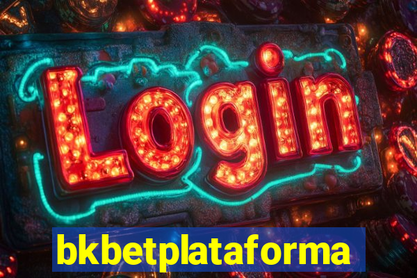 bkbetplataforma