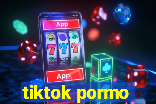 tiktok pormo