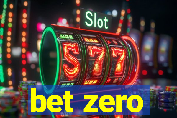 bet zero