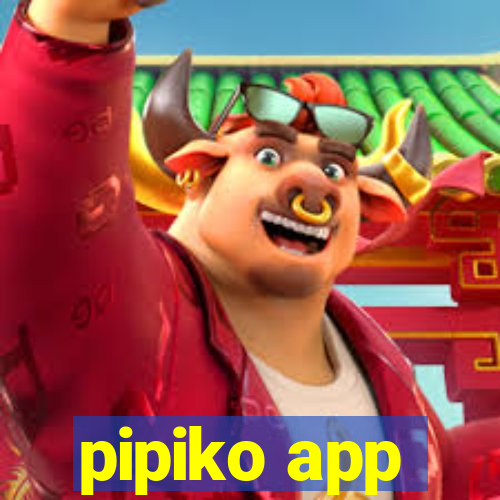 pipiko app