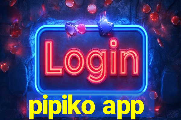 pipiko app