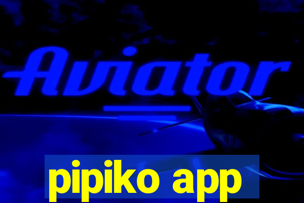 pipiko app