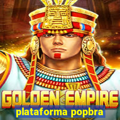 plataforma popbra