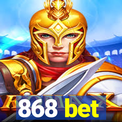 868 bet