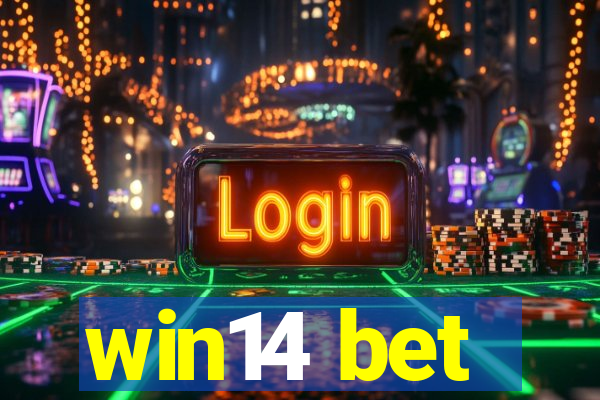 win14 bet