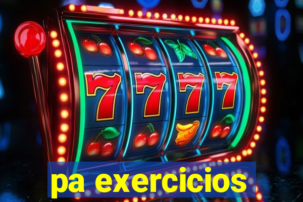 pa exercicios