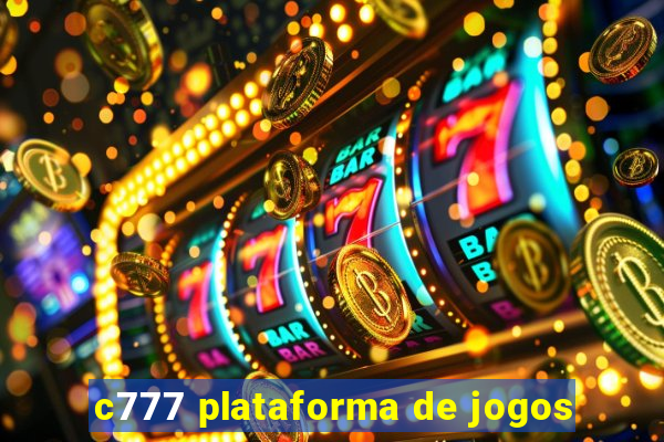 c777 plataforma de jogos