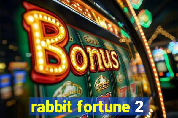 rabbit fortune 2