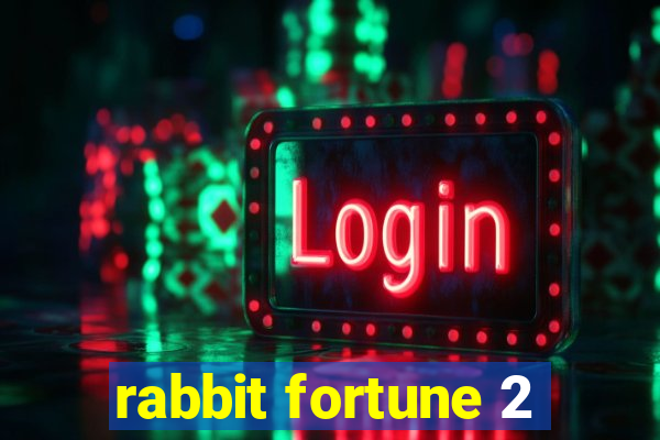 rabbit fortune 2