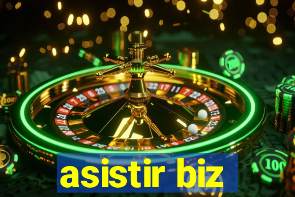 asistir biz