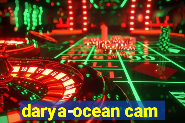 darya-ocean cam