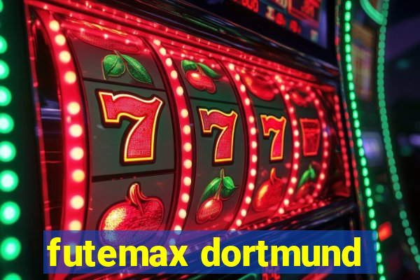 futemax dortmund