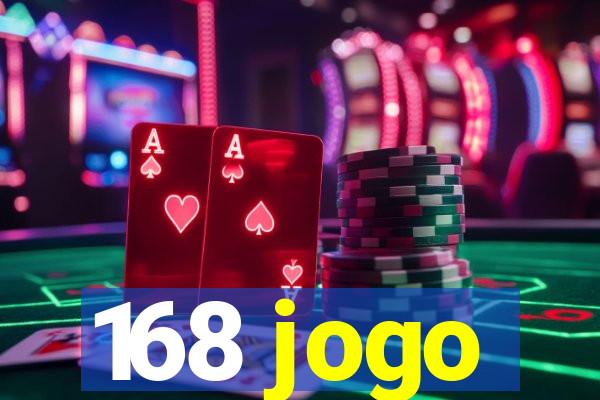 168 jogo