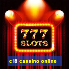 c18 cassino online