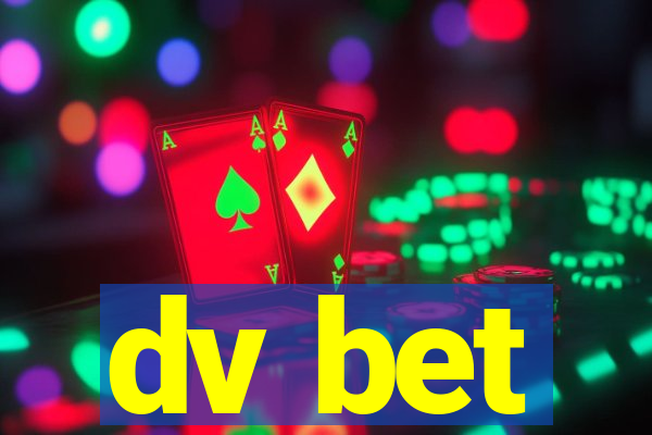 dv bet