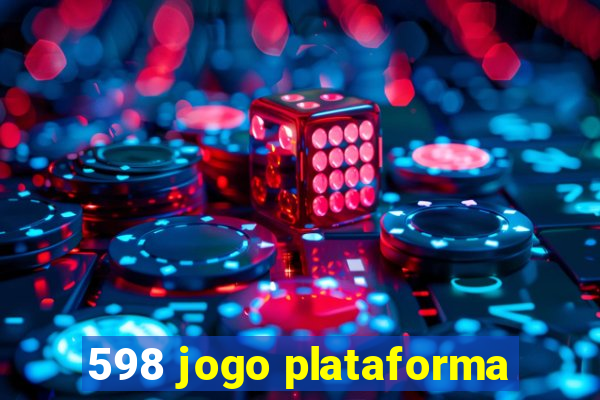 598 jogo plataforma