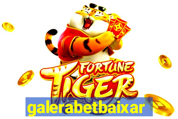 galerabetbaixar