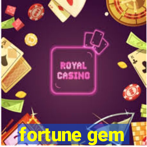 fortune gem