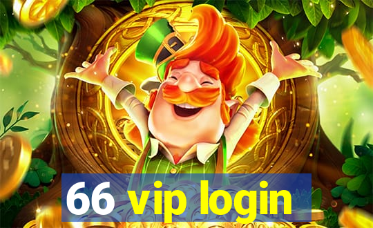 66 vip login