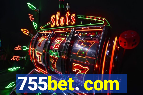 755bet. com