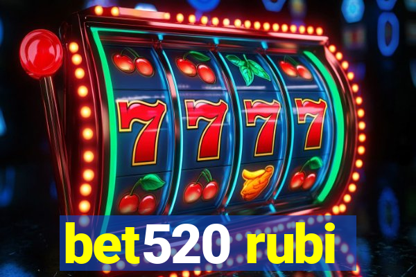 bet520 rubi