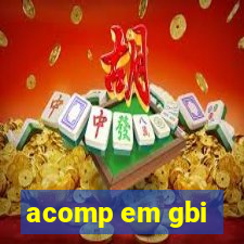 acomp em gbi