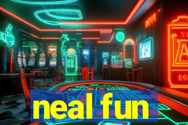 neal fun