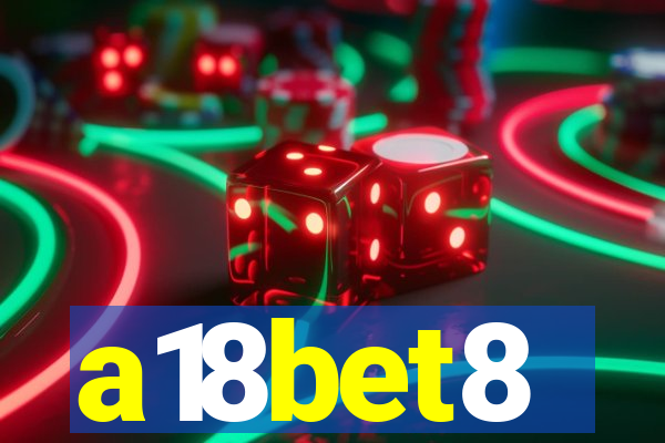 a18bet8