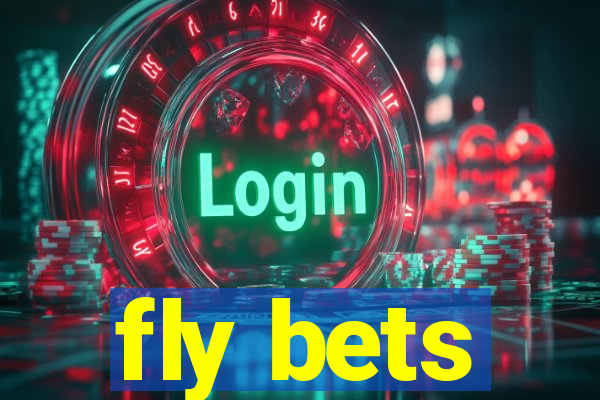 fly bets