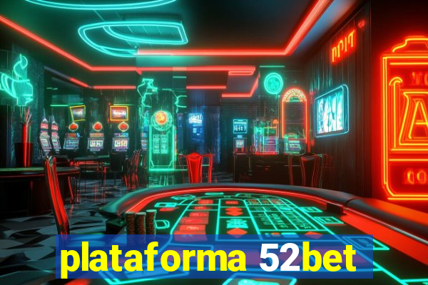 plataforma 52bet