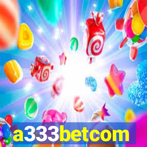 a333betcom