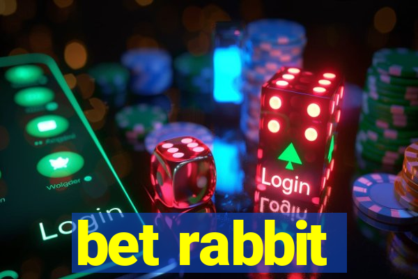 bet rabbit