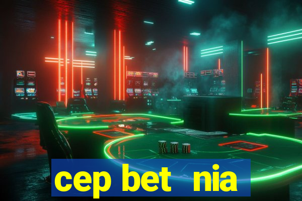 cep bet  nia