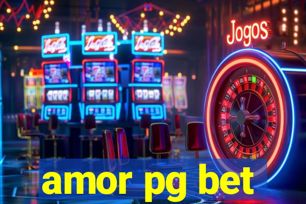 amor pg bet