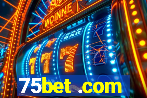 75bet .com