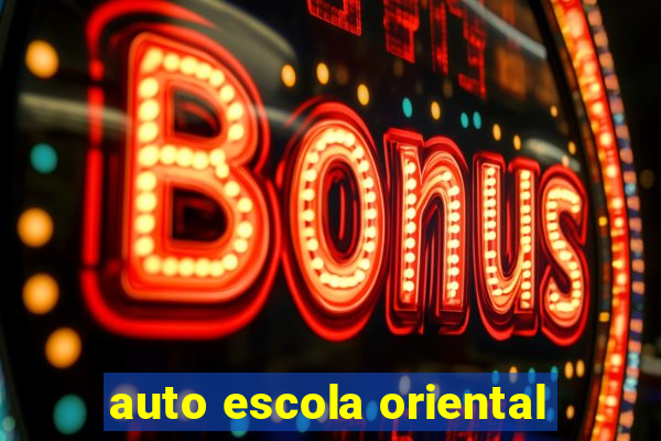 auto escola oriental