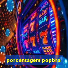 porcentagem popbra