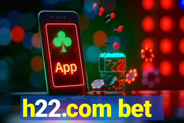 h22.com bet