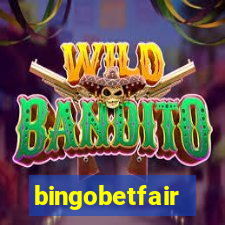 bingobetfair