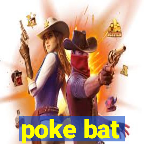 poke bat