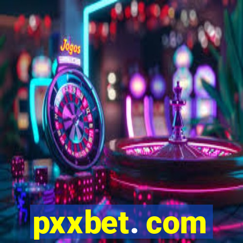 pxxbet. com