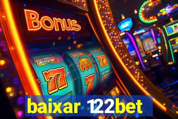 baixar 122bet