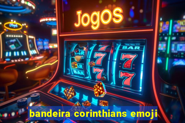 bandeira corinthians emoji