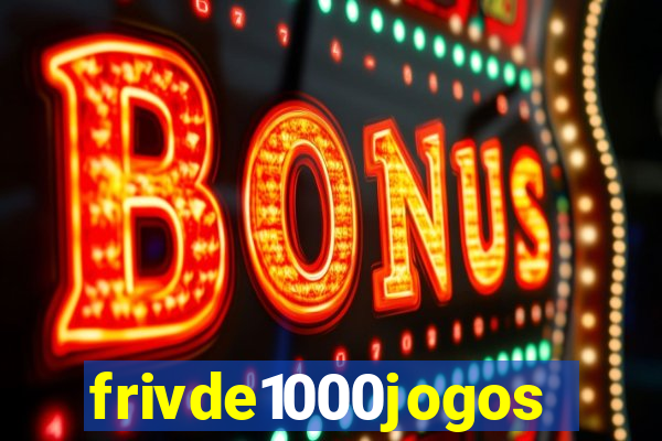 frivde1000jogos