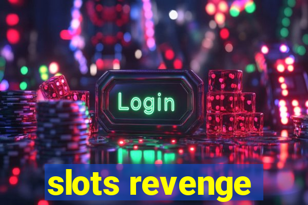 slots revenge