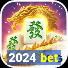 2024 bet